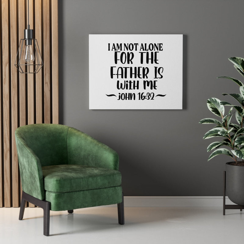 The Father Is Me John 16:32 - Wrapped Canvas Print, 30cm H x 41cm W
