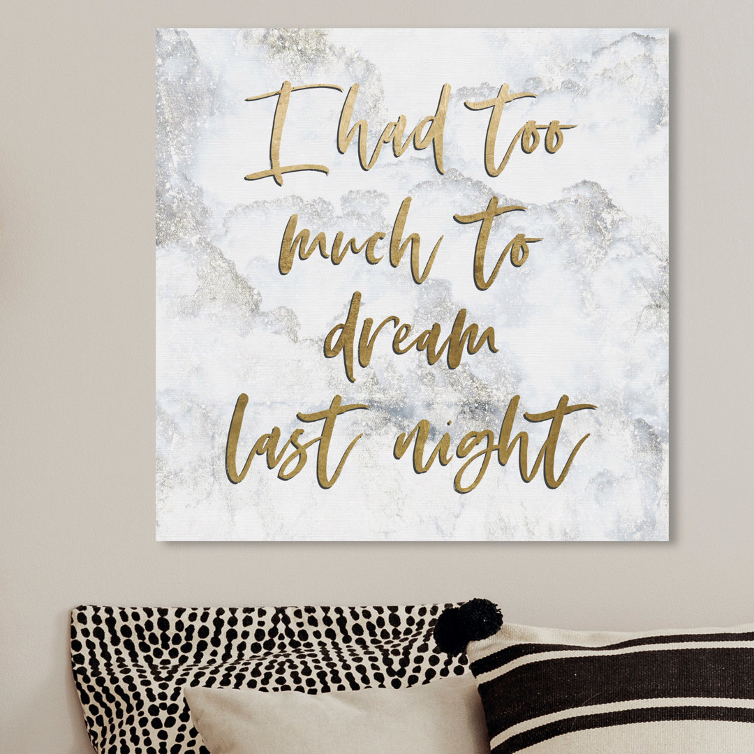 'Too Much to Dream' Typography on Wrapped Canvas