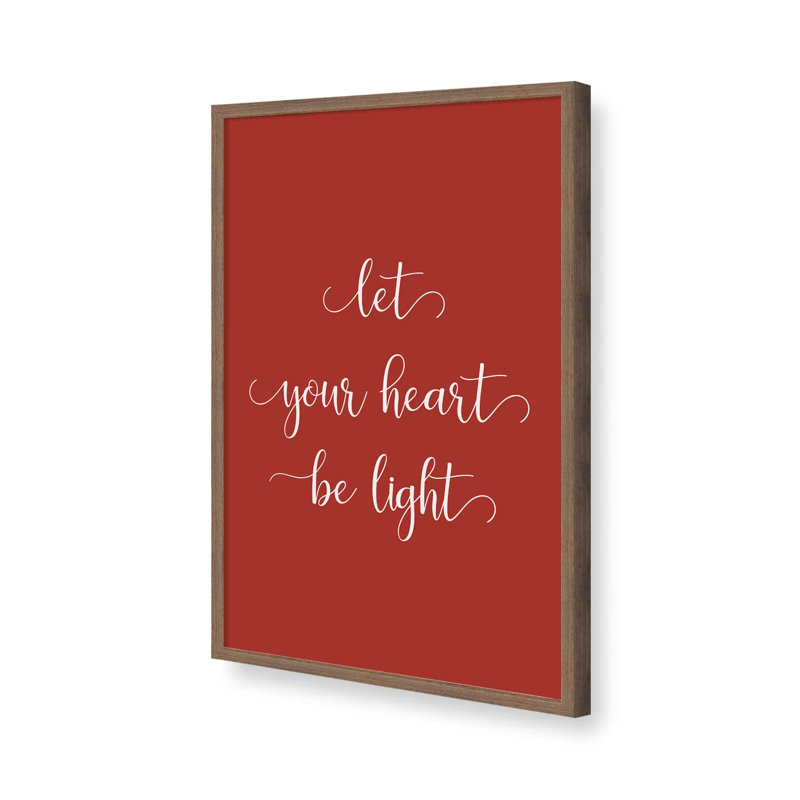 «Let Your Heart Be Light», reproduction d'art, Noyer, 18 po x 24 po