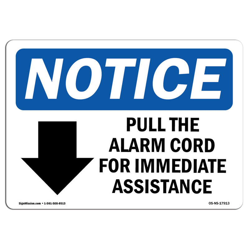 Pull the Alarm Cord For Immediate Sign