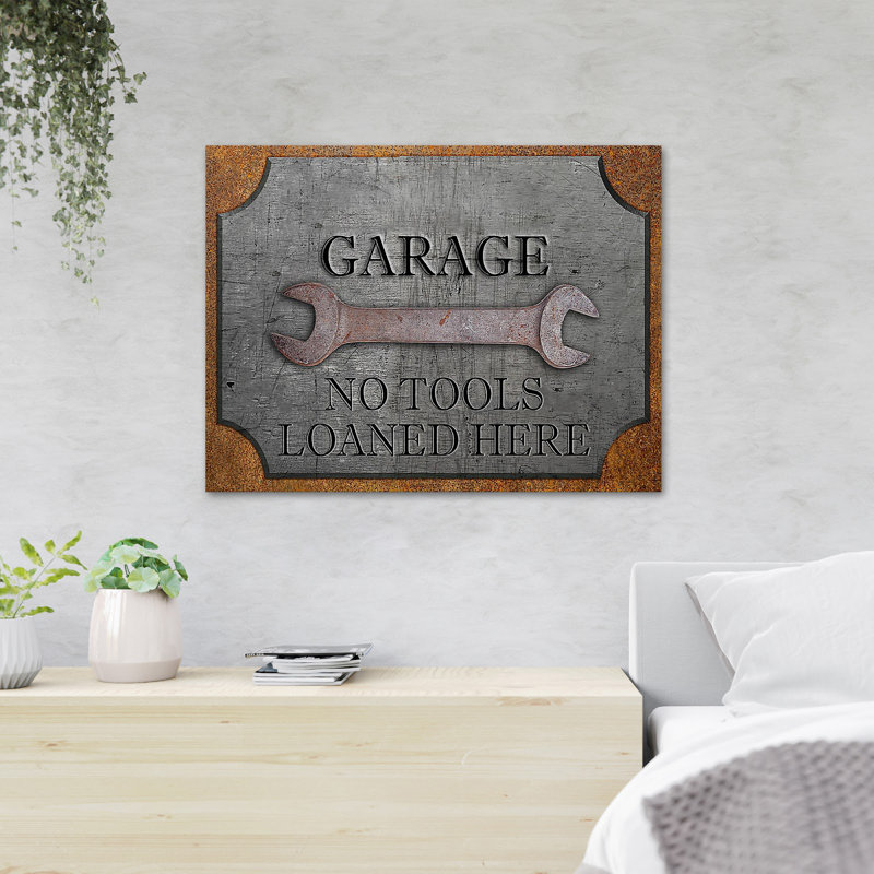 A Wrench - Garage No Tools Loaned Here - 1 Piece Rectangle Graphic Art Print On Wrapped Canvas, 11" H x 14" W x 2" D