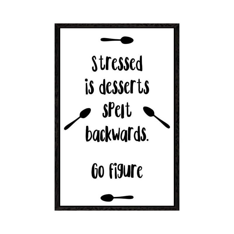 Stressed Is Desserts Spelt Backwards by Pixy Paper - Floater Frame Rectangle Print on Canvas
