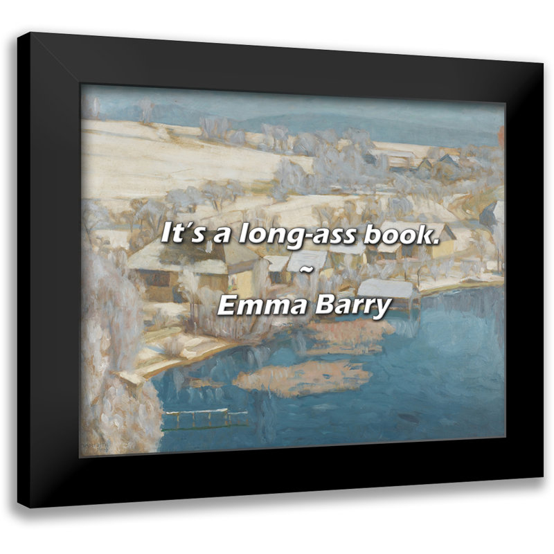Emma Barry Citation: C'est un livre long-cul.