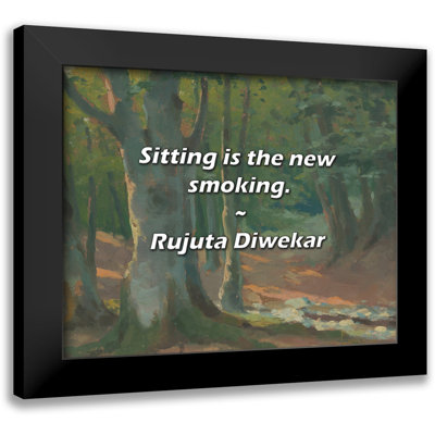 Rujuta Diwekar Quote: Sitting is the new smoking.