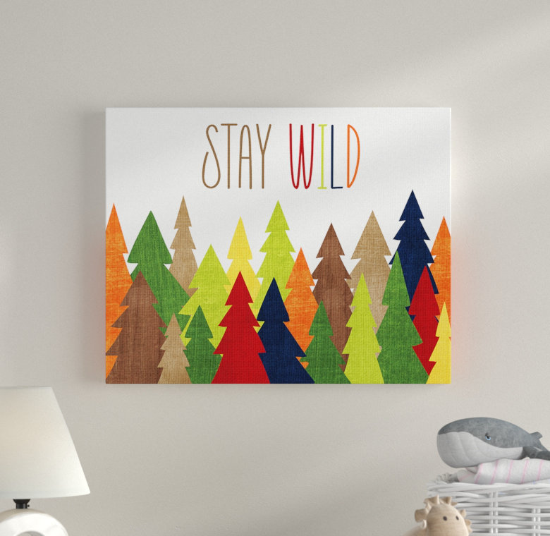 «Stay Wild», reproduction d'impression sur toile, Toile tendue, H 24 po x l 30 po x P 1,5 po