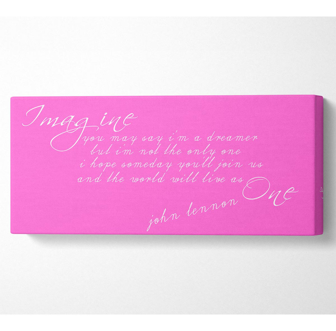 Musik-Zitat Imagine John Lennon Vivid Pink - Leinwanddrucke auf Wrapped Canvas