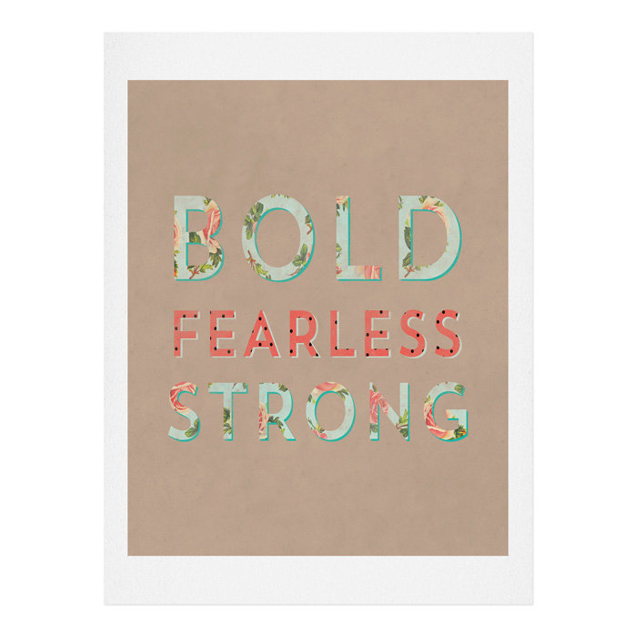 «Bold Fearless and Strong», reproduction d'impression sur papier, H 10 po x l 8 po x P 0,12 po