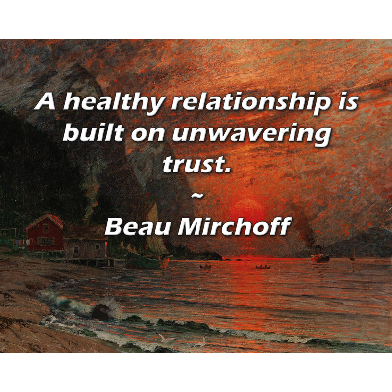 Astoria Grand Gallery Wrapped Canvas By Beau Mirchoff: "A healthy relationship is built on unwavering, 17" H x 24" W