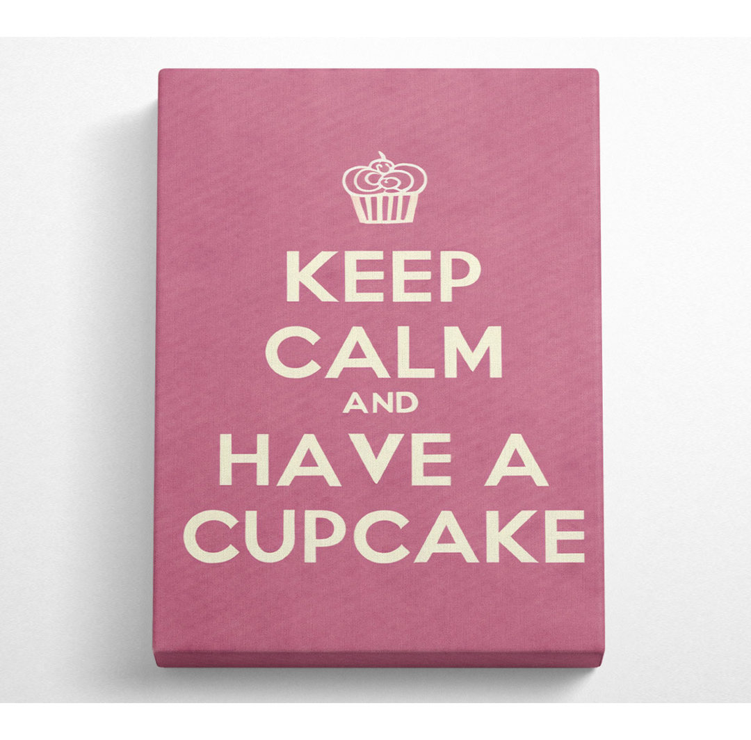 Leinwandbild Kitchen Quote Keep Calm Cupcake in Rosa