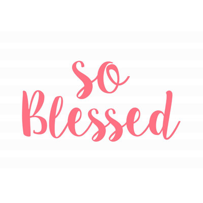 So So Blessed - Impression sur toile tendue