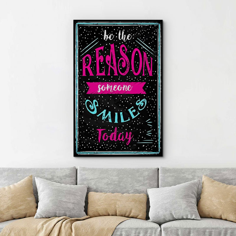 Inspirational Textual Word " Be The Reason Someone Smiles Today ", 48" H x 32" W x 1.5" D