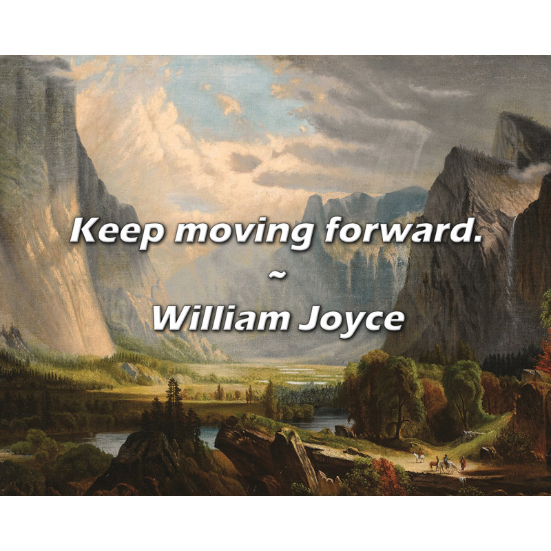 William Joyce Citation: Continuez à aller de l'avant.