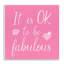 «Ok to be fabulous» par Martina Pavlova