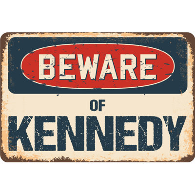Beware of Kennedy Sign