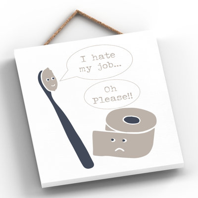 I Hate My Job - Unframed Typography on Wood