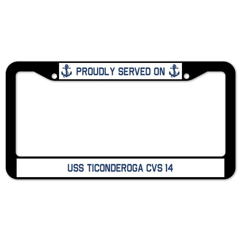 Proudly Served on USS TIConDEROGA CVS 14 Plate Frame