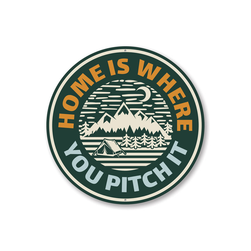 «Home Is Where You Pitch It», panneau en aluminium, H 12 po x l 12 po x P 0,04 po