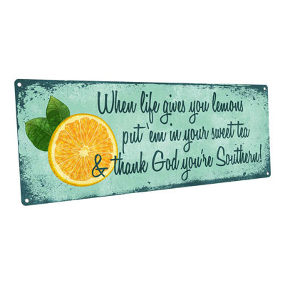 " When Life Gives You Lemons Metal Sign " on Metal