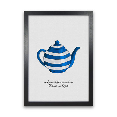 Where There Is Tea by Orara - Print