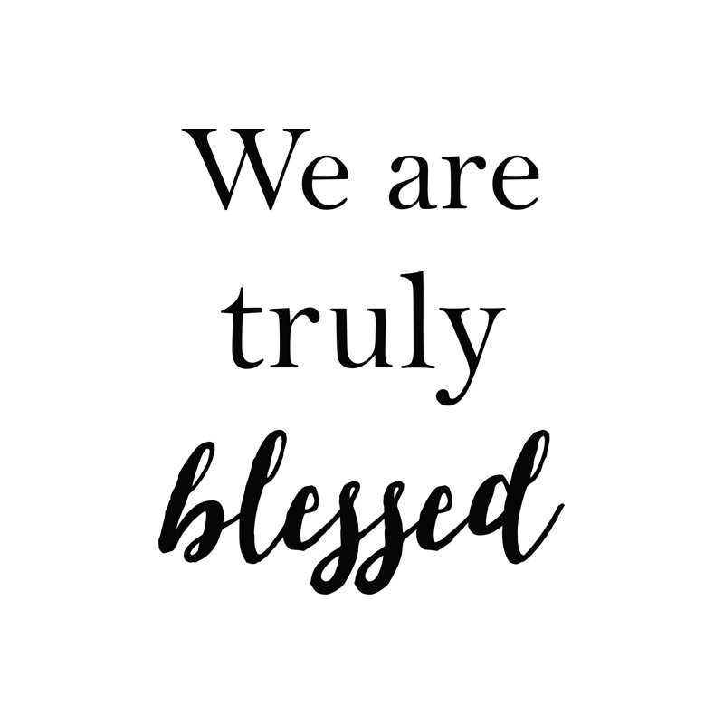 «We Are Trely Blessed Simple», reproduction sur toile tendue, L 18 po x H 24 po