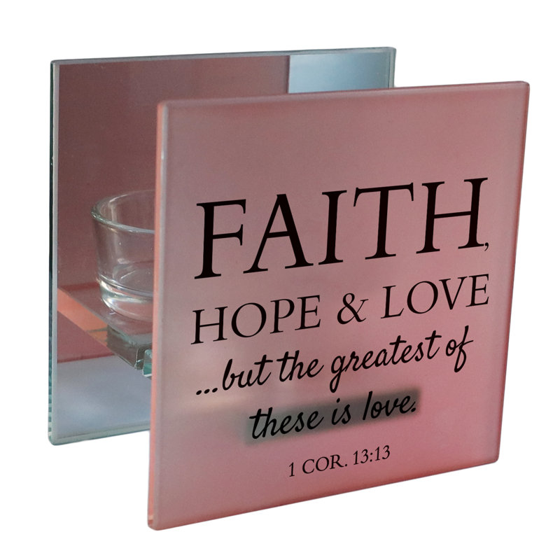 Faith, Hope Love 1 Cor. 13:13