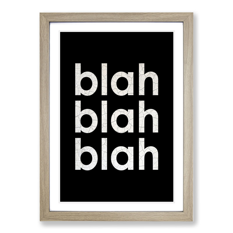 Blah Blah Blah Black Cracked - Framed Print, 36cm H x 27cm W x 2cm D, Oak