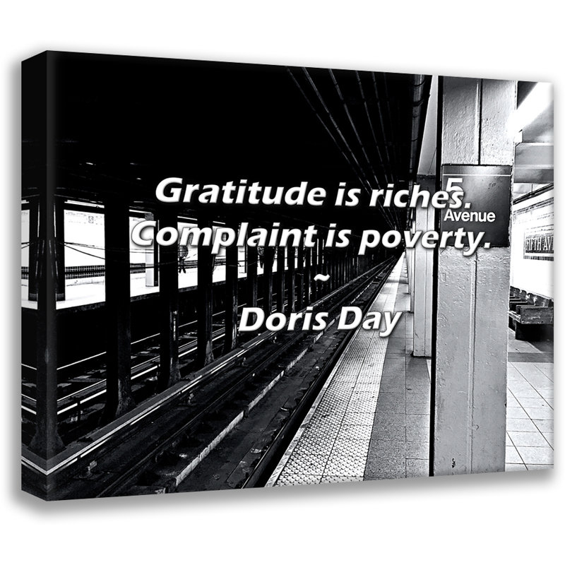 Citation artistique «La gratitude, c'est la richesse. La plainte, c'est la misère». Toile tendue par Doris Day
