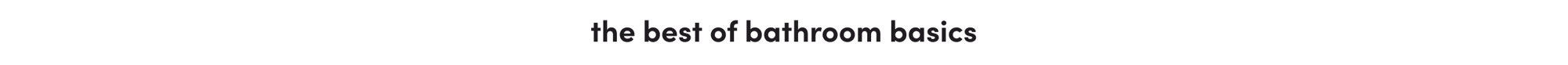 the best of bathroom basics