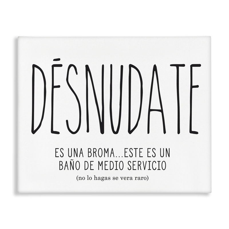 Desnúdate Broma Para el Baño Canvas Wall Art by Lettered and Lined, 36" H x 48" W