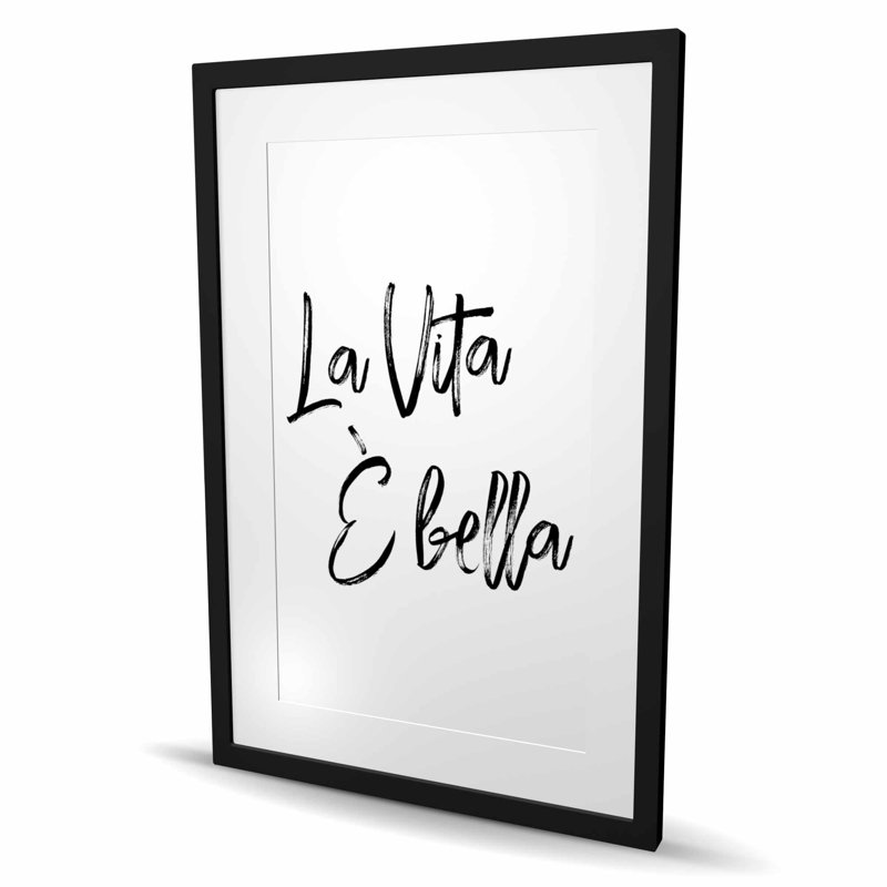 «La vita è bella - Romantic Living», reproduction d'art encadrée