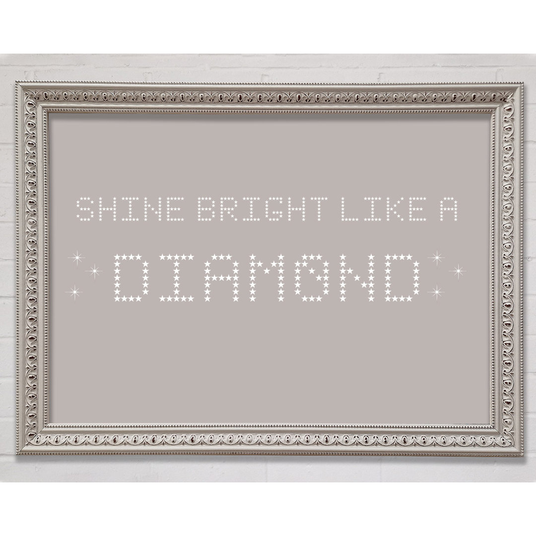 Musik Zitat Shine Bright Rihanna Beige Gerahmter Druck