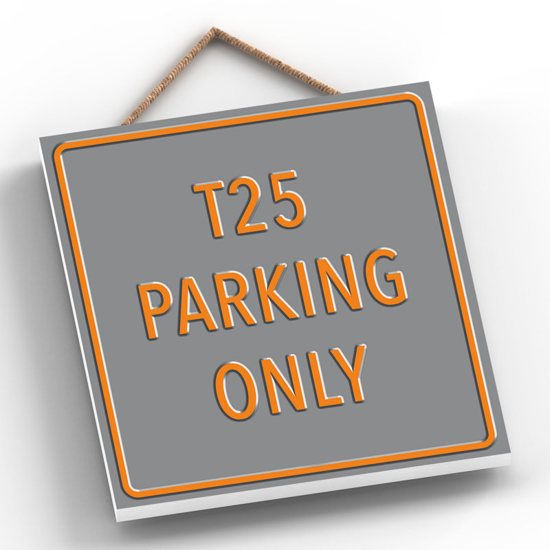 T5 Parking Only - Print on MDF