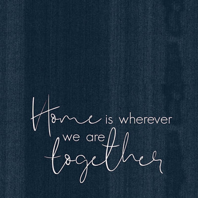 " Home We Are Together "