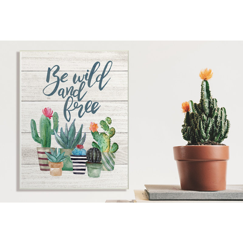 «Be Wild and Free Cactus Succulents», reproduction de peinture à l'aquarelle, H 19 po x l 13 po x P 0,5 po, Plaque murale