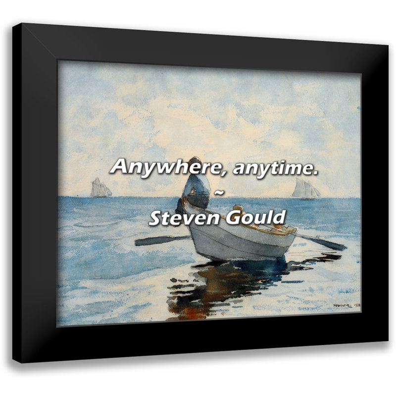 Steven Gould Quote: Anywhere, anytime.
