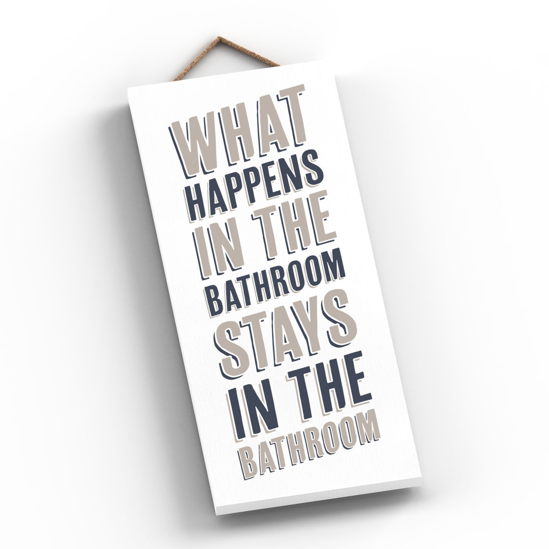 Vivid Squid Wholesale What Happens In The Bathroom - No Frame Print on Wood