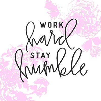 Work Work Stay Humble 9