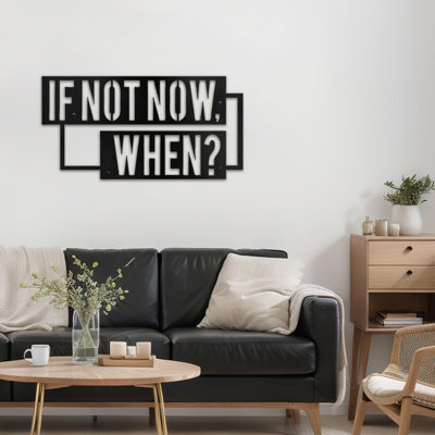 Si non, quand? Citation inspirante, décoration murale abstraite moderne, décoration en métal