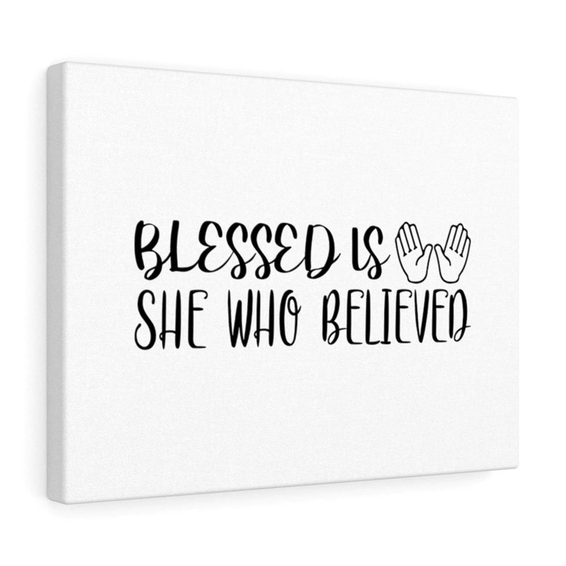 Blessed Is She Who Believed - Wrapped Canvas Print, 28cm H x 36cm W