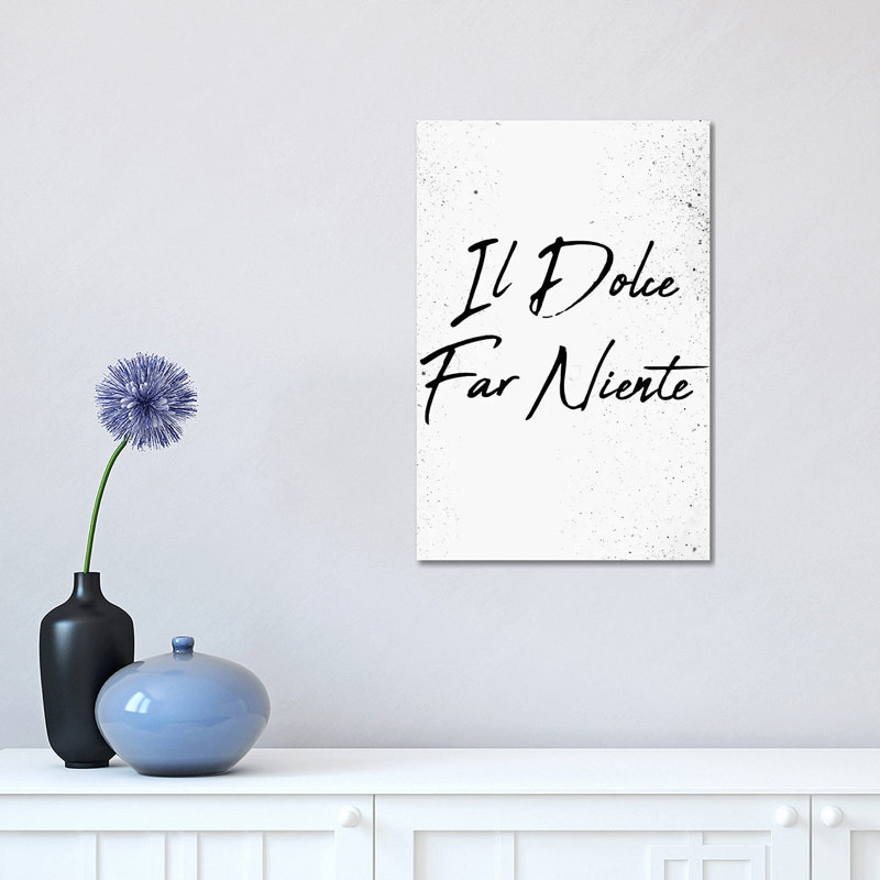 «Il Dolce Far Niente» par Chelsea Victoria - art textuel sur toile tendue, H 18 po x l 12 po x 1,5 po