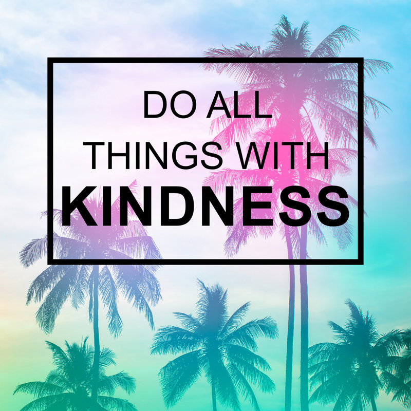 «Do All Things with Kindness IV», reproduction d'impression sur toile tendue, H 12 po x l 12 po x P 1,5 po