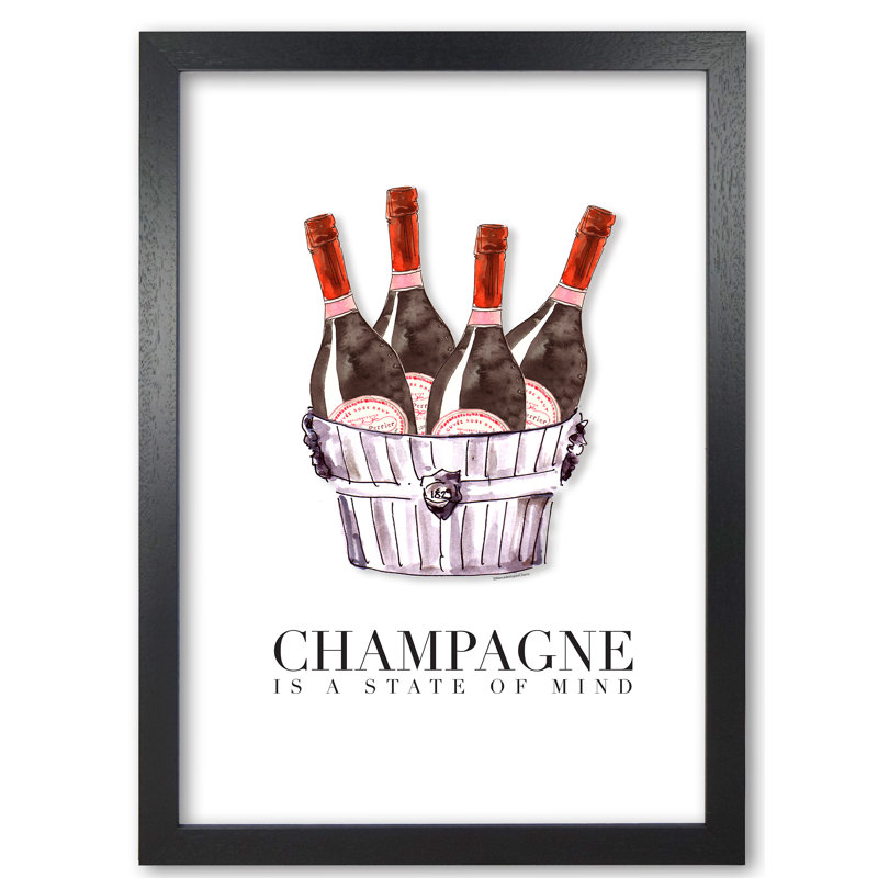 Champagne Is A State Of Mind - Print, 59.4 cm H x 42 cm W x 5 cm D, Black Grain