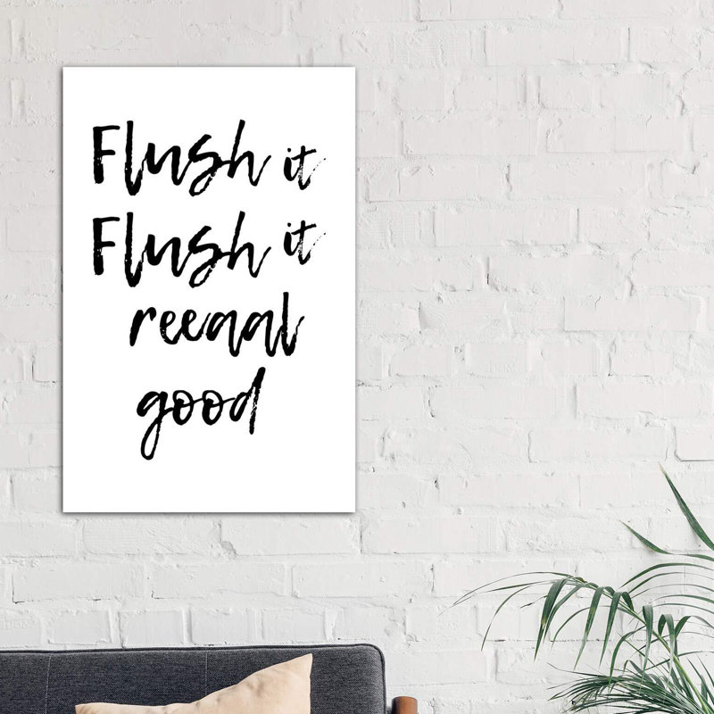 « flush it flush real good » par pixy paper, reproduction d’art textuel, H 26 po x l 18 po x P 1,5 po, Toile tendue