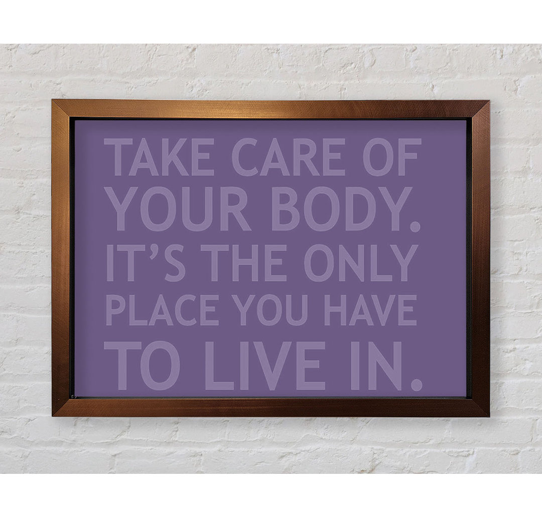 Rackerby Motivational Quote Take Care Of Your Body Gerahmter Druck Wandkunst