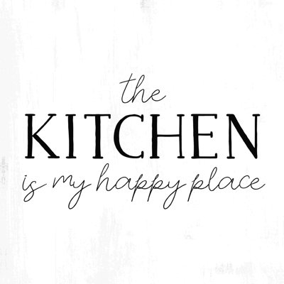 Kitchen Is My Happy Place