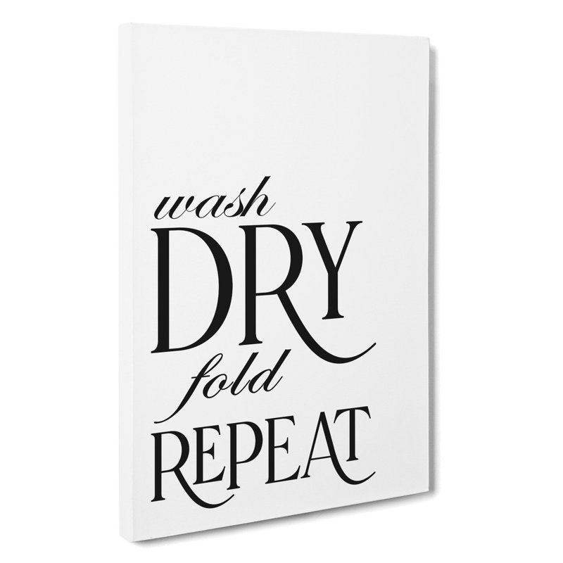 Wash Fold Dry Repeat - Wrapped Canvas Print, 76cm H x 50cm W x 3cm D
