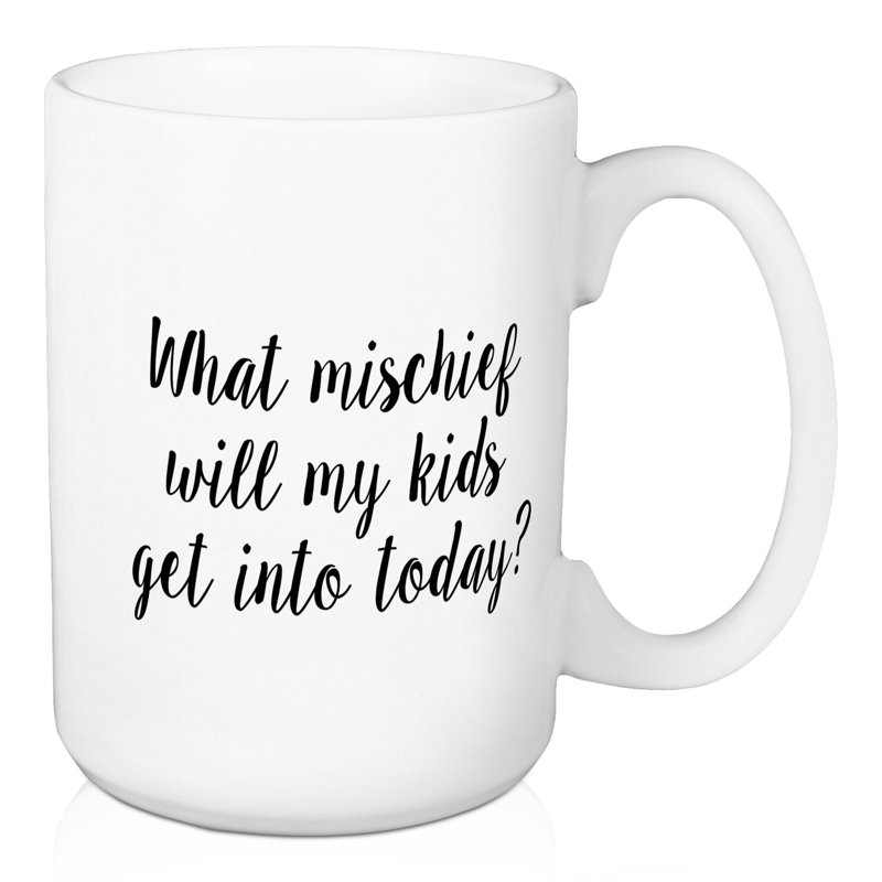 Grande tasse à café « what mischief will my kidss today » Dahlin
