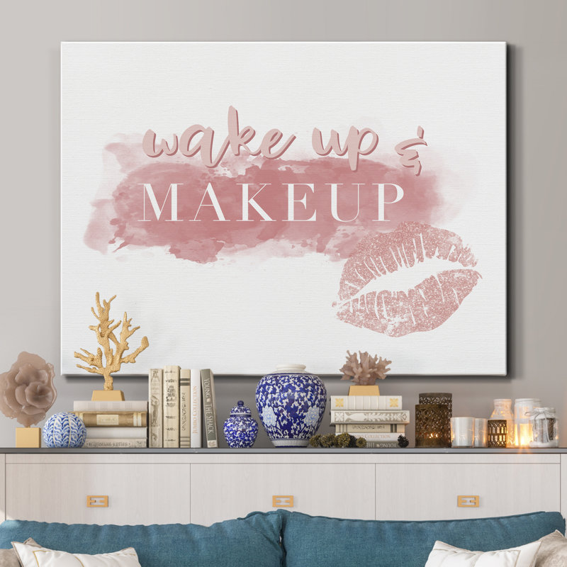 " Wake Up And Makeup ", 40" H x 30" W x 1" D