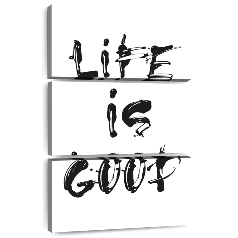 Tergel Life Is Good, H 45 po x l 28 po