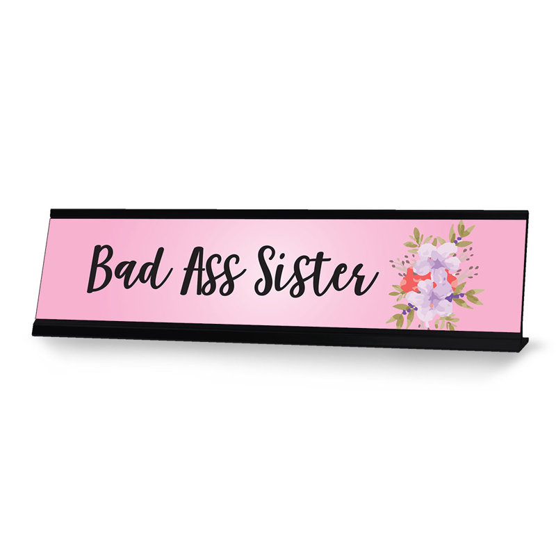 Enseigne de bureau Bad Ass Sister Designer